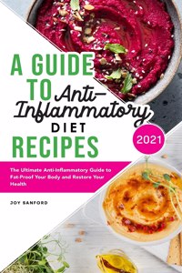 A Guide to Anti-Inflammatory Diet Recipes 2021