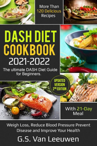 DASH Diet Cookbook 2021-22 ( Updated Version 2nd Edition )
