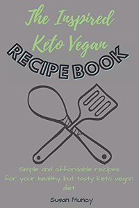 Inspired Keto Vegan Recipe Book