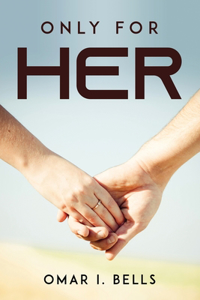 Only for Her