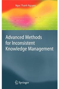 Advanced Methods for Inconsistent Knowledge Management