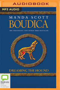 Boudica: Dreaming the Hound