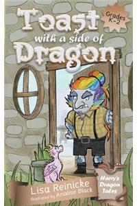 Toast with a Side of Dragon