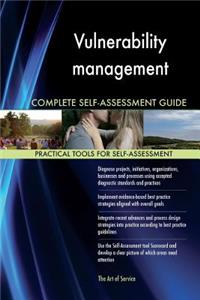 Vulnerability management Complete Self-Assessment Guide