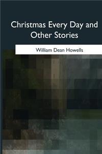 Christmas Every Day and Other Stories