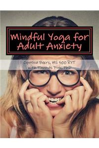 Mindful Yoga for Adult Anxiety