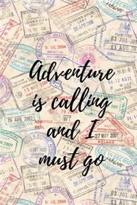 Adventure is calling and I must go