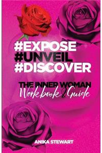 Expose Unveil Discover The Inner Woman Workbook and Guide