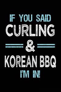 If You Said Curling & Korean BBQ I'm in
