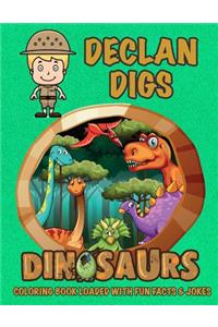Declan Digs Dinosaurs Coloring Book Loaded With Fun Facts & Jokes