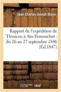 Rapport de l'Expédition de Tlemcen À Aïn-Temouchet: Du 26 Au 27 Septembre 1846