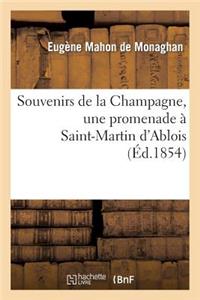 Souvenirs de la Champagne, Une Promenade À Saint-Martin d'Ablois