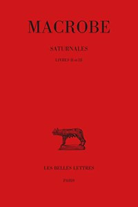 Macrobe, Saturnales. Tome II