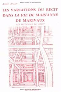 Les Variations Du Recit Dans La Vie de Marianne de Marivaux