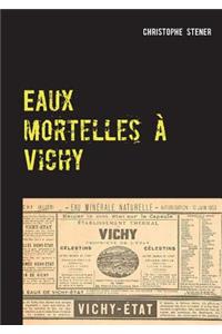 Eaux mortelles à Vichy