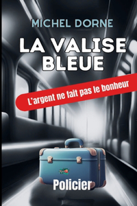 La valise bleue
