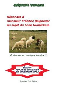 Réponses à monsieur Frédéric Beigbeder au sujet du Livre Numérique