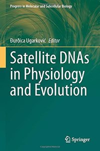 Satellite Dnas in Physiology and Evolution