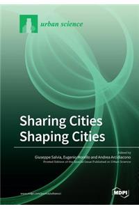 Sharing Cities Shaping Cities