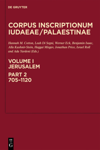 Corpus Inscriptionum Iudaeae/Palaestinae, Volume 1/2, Jerusalem, Part 2