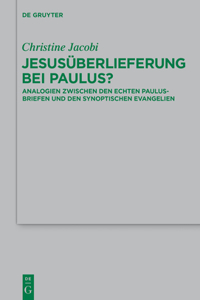Jesusüberlieferung Bei Paulus?