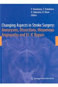 Changing Aspects in Stroke Surgery: Aneurysms, Dissection, Moyamoya Angiopathy and Ec-IC Bypass