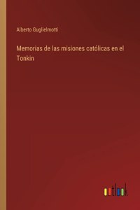 Memorias de las misiones católicas en el Tonkin