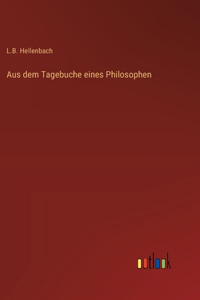 Aus dem Tagebuche eines Philosophen