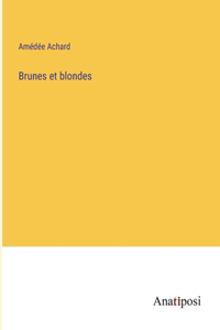 Brunes et blondes
