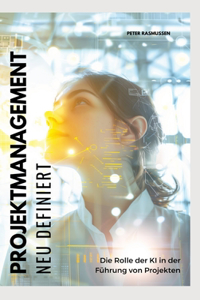 Projektmanagement neu definiert