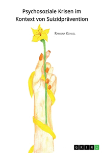Psychosoziale Krisen im Kontext von Suizidprävention