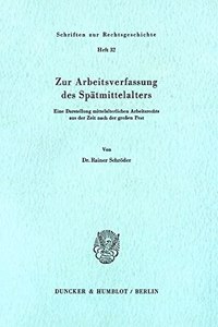 Zur Arbeitsverfassung Des Spatmittelalters