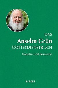 Das Anselm Grun Gottesdienstbuch