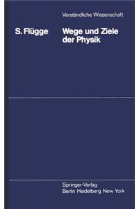 Wege und Ziele der Physik
