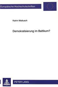 Demokratisierung Im Baltikum?
