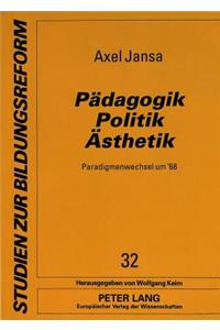 Paedagogik - Politik - Aesthetik-