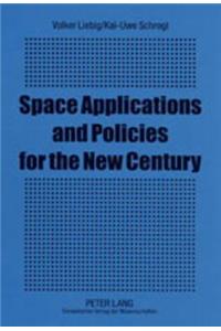 Space Applications and Policies for the New Century