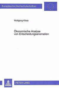 Oekonomische Analyse von Entscheidungsanomalien