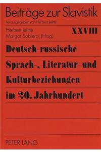 Deutsch-russische Sprach-, Literatur- und Kulturbeziehungen im 20. Jahrhundert