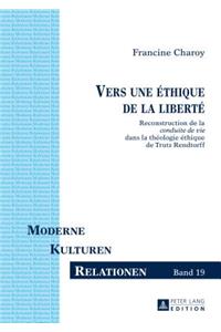 Vers Une Ethique de la Liberte
