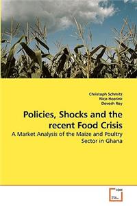 Policies, Shocks and the recent Food Crisis