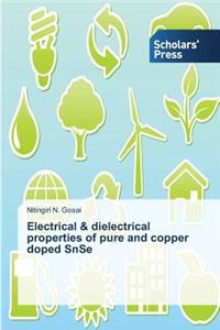 Electrical & dielectrical properties of pure and copper doped SnSe