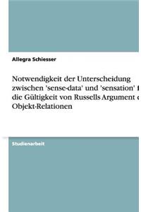 Notwendigkeit der Unterscheidung zwischen 'sense-data' und 'sensation' für die Gültigkeit von Russells Argument der Objekt-Relationen