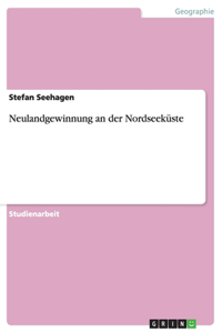 Neulandgewinnung an der Nordseeküste