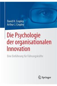 Die Psychologie Der Organisationalen Innovation