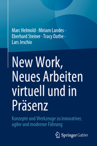 New Work, Neues Arbeiten Virtuell Und in Präsenz