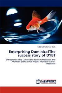 Enterprising Dominica!The success story of DYBT