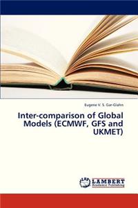 Inter-Comparison of Global Models (Ecmwf, Gfs and Ukmet)