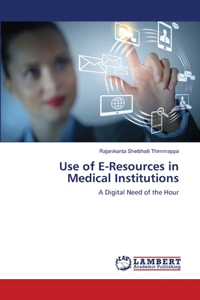 Use of E-Resources in Medical Institutions