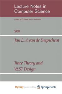 Trace Theory and VLSI Design